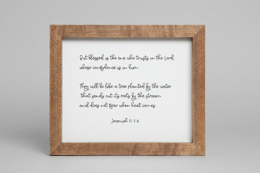Jeremiah 17: 7-8 Scripture Sign