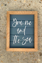 You, Me, & the Sea | Coastal Wood Sign